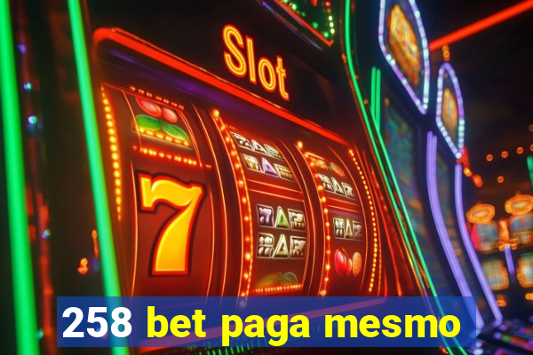 258 bet paga mesmo